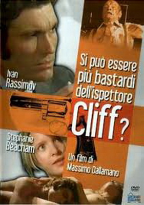 Si può essere più bastardi dell'ispettore Cliff?